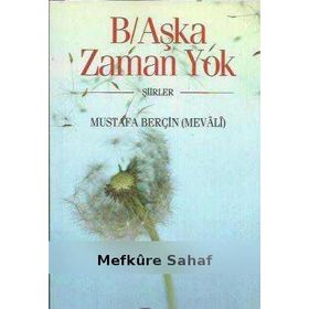B-Aşka Zaman Yok - Mustafa Berçin