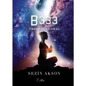 B333 Transpersonal - Sezin Aksoy