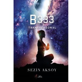 B333 Transpersonal - Sezin Aksu