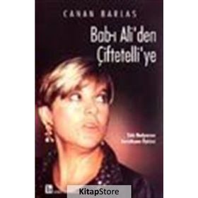 BAB-I ALI'DEN ÇİFTETELLİ'YE - CANAN BARLAS