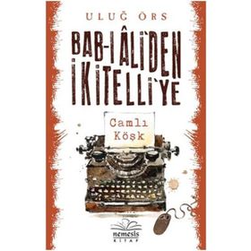 Bab-ı Ali’den İkitelli’ye - Uluğ Örs