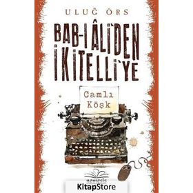 Bab-ı Ali’den İkitelli’ye - Uluğ Örs