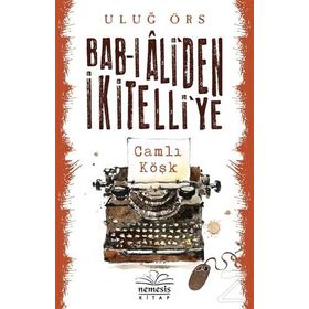Bab-ı Ali’den İkitelli’ye - Uluğ Örs