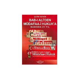 BAB-I ALI'DEN MÜDAFAA-I HUKUK'A BASINDA 21 YIL - ÇETIN YETKIN