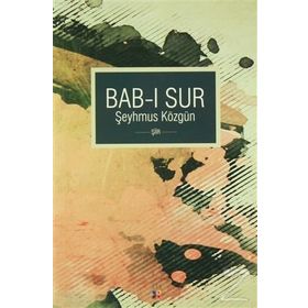 Bab-ı Sur - Şeyhmus Közgün