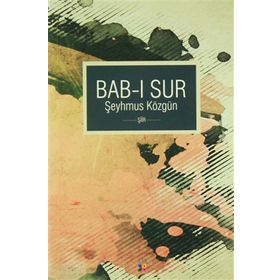 Bab-ı Sur - Şeyhmus Közgün