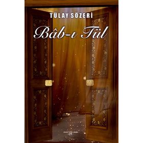 Bab-ı Tül - Tülay Sözeri