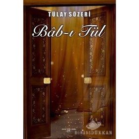 Bab-ı Tül - Tülay Sözeri