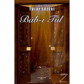Bab-ı Tül - Tülay Sözeri