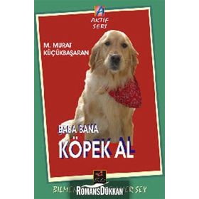 BABA BANA KÖPEK AL - MEHMET MURAT KÜÇÜKBAŞARAN