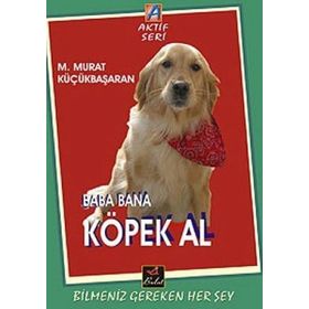 BABA BANA KÖPEK AL - MEHMET MURAT KÜÇÜKBAŞARAN