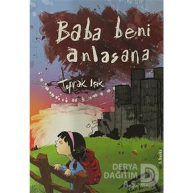 Baba Beni Anlasana - Toprak Işık