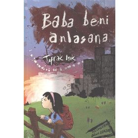Baba Beni Anlasana - Toprak Işık