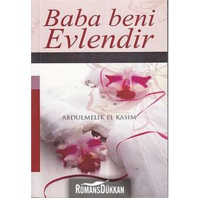 BABA BENI EVLENDIR - GENEL