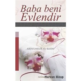 BABA BENI EVLENDIR - GENEL