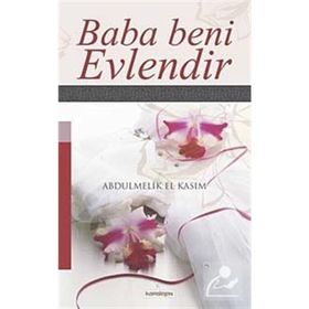 BABA BENI EVLENDIR - GENEL