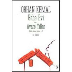BABA EVI-AVARE YILLAR KÜÇÜK ADAMIN ROMANI 1-2 - ORHAN KEMAL