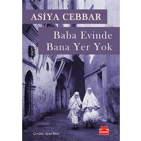 BABA EVINDE BANA YER YOK - ASIYA CEBBAR