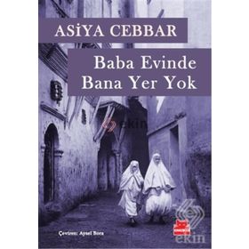 BABA EVINDE BANA YER YOK - ASIYA CEBBAR