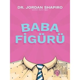Baba Figürü - Jordan Shapiro