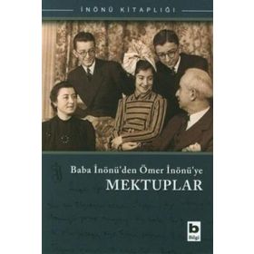 BABA İNÖNÜ'DEN ÖMER İNÖNÜ YE MEKTUPLAR - İSMET İNÖNÜ