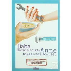 Baba Karnım Acıktı Anne Bisikletim Bozuldu - Zerrin Eren