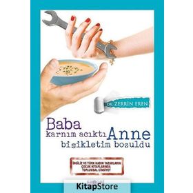 Baba Karnım Acıktı Anne Bisikletim Bozuldu - Zerrin Eren