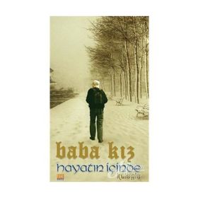 Baba Kız - Hayatın İçinden - Ömer Kuloğlu