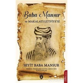 Baba Mansur ve Makalatı Lütfiye'si - Seyit Baba Mansur