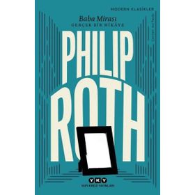 Baba Mirası-Gerçek Bir Hikaye - Philip Roth