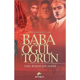 BABA OĞUL TORUN DEVLETIN ZIRVESINDE ÜÇ İSİM - FAZIL BÜLENT KOCAMEMI