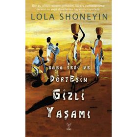 BABA SEGI VE DÖRT EŞIN GIZLI YAŞAMI - LOLA SHONEYIN