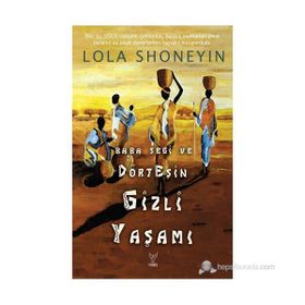 BABA SEGI VE DÖRT EŞIN GIZLI YAŞAMI - LOLA SHONEYIN