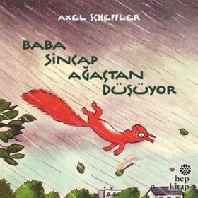 Baba Sincap Ağaçtan Düşüyor - Axel Scheffler
