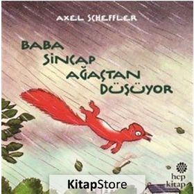 Baba Sincap Ağaçtan Düşüyor - Axel Scheffler
