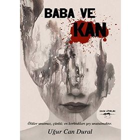 Baba ve Kan - Uğur Can Dural