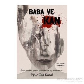 Baba ve Kan - Uğur Can Dural