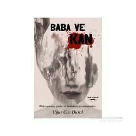 Baba ve Kan - Uğur Can Dural