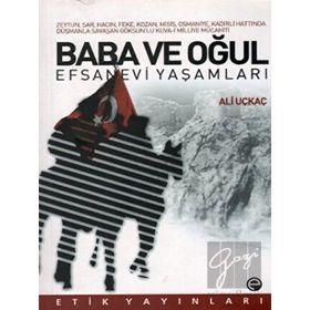 Baba ve Oğul - Efsanevi Yaşamları - Ali Uçkaç