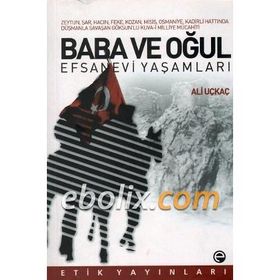 Baba ve Oğul - Efsanevi Yaşamları - Ali Uçkaç
