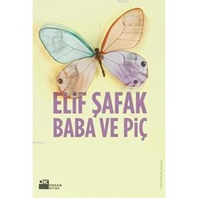 BABA VE PİÇ - ELIF ŞAFAK