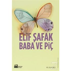 BABA VE PİÇ - ELIF ŞAFAK