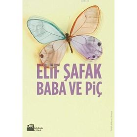 BABA VE PİÇ - ELIF ŞAFAK