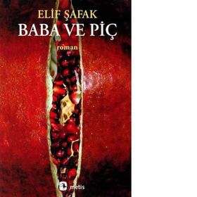 BABA VE PİÇ - ELIF ŞAFAK