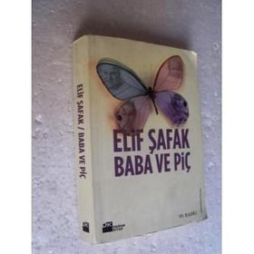 BABA VE PİÇ - ELIF ŞAFAK