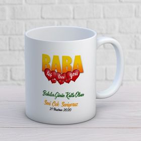 Baba We Love You İki Tarafı Baskılı Kupa