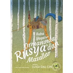 Baba Yaga'nın Ormanında Rusya'dan Masallar - Kolektif Kitap