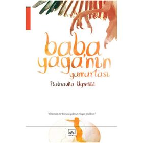 BABA YAGANIN YUMURTASI - DUBRAVKA UGREI