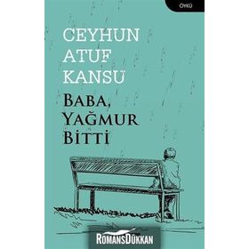 Baba Yağmur Bitti - Ceyhun Atuf Kansu