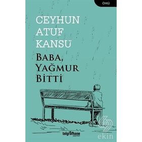 Baba Yağmur Bitti - Ceyhun Atuf Kansu